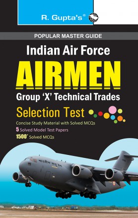 RGupta Ramesh Indian Air Force: Airmen (Group 'X' Technical Trades) Recruitment Exam Guide English Medium